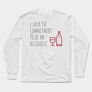 Commitment To Be An Alcoholic Long Sleeve T-Shirt